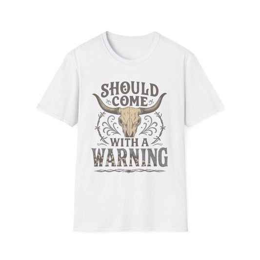 "Should Come with a Warning" Tee