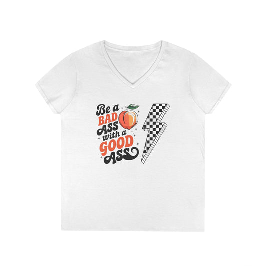 Be a Badass Ladies' V-Neck T-Shirt - Fun and Empowering Graphic Tee