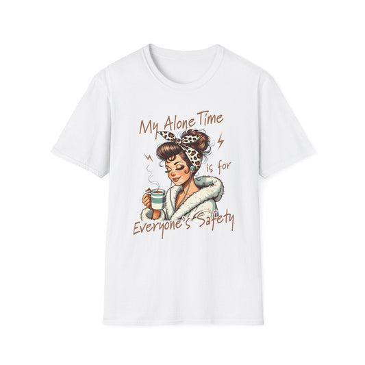 Cozy Self - Care T-Shirt: My Alone Time is for Everyone's Safety, Relaxation Gift, Casual Tee, Funny Shirt, Comfortable Wear - Shirt Happens Graphics