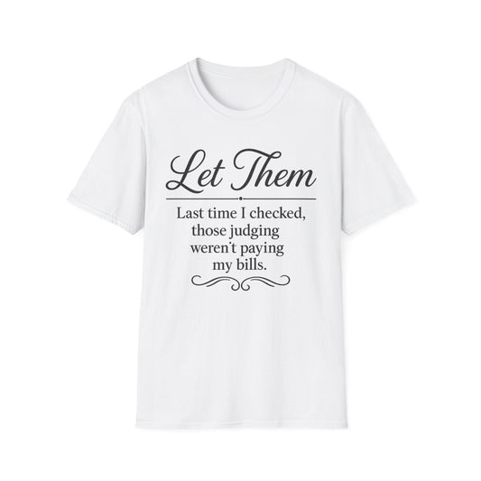 Let Them T-Shirt - Mindset is Everything - Shirt Happens Graphics