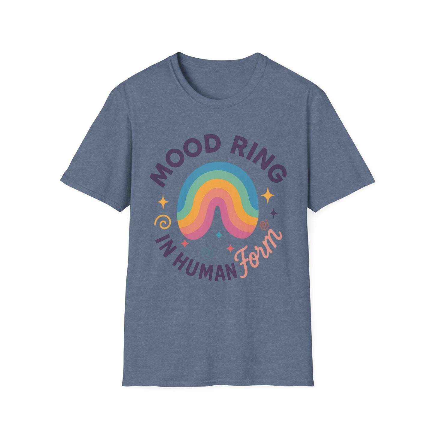Mood Ring In Human Form -  Fun & Colorful Tee for Positive Vibes