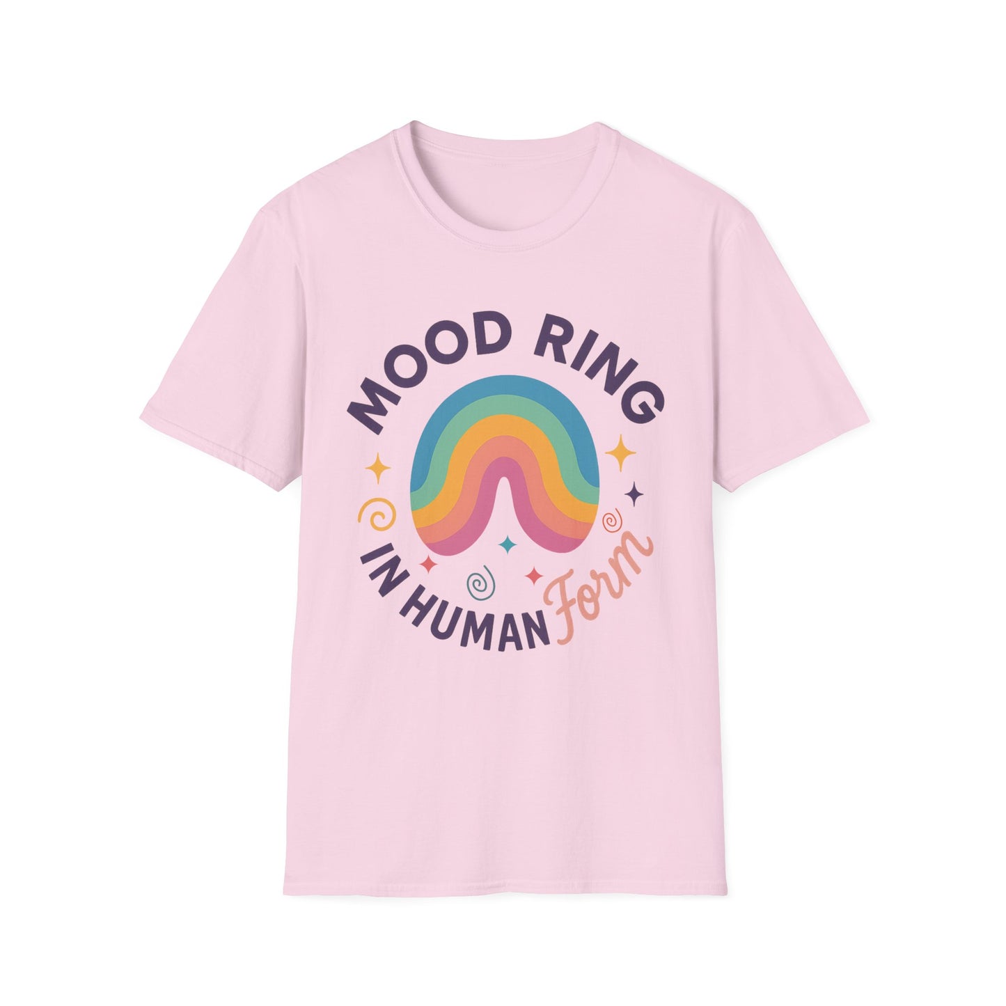 Mood Ring In Human Form -  Fun & Colorful Tee for Positive Vibes