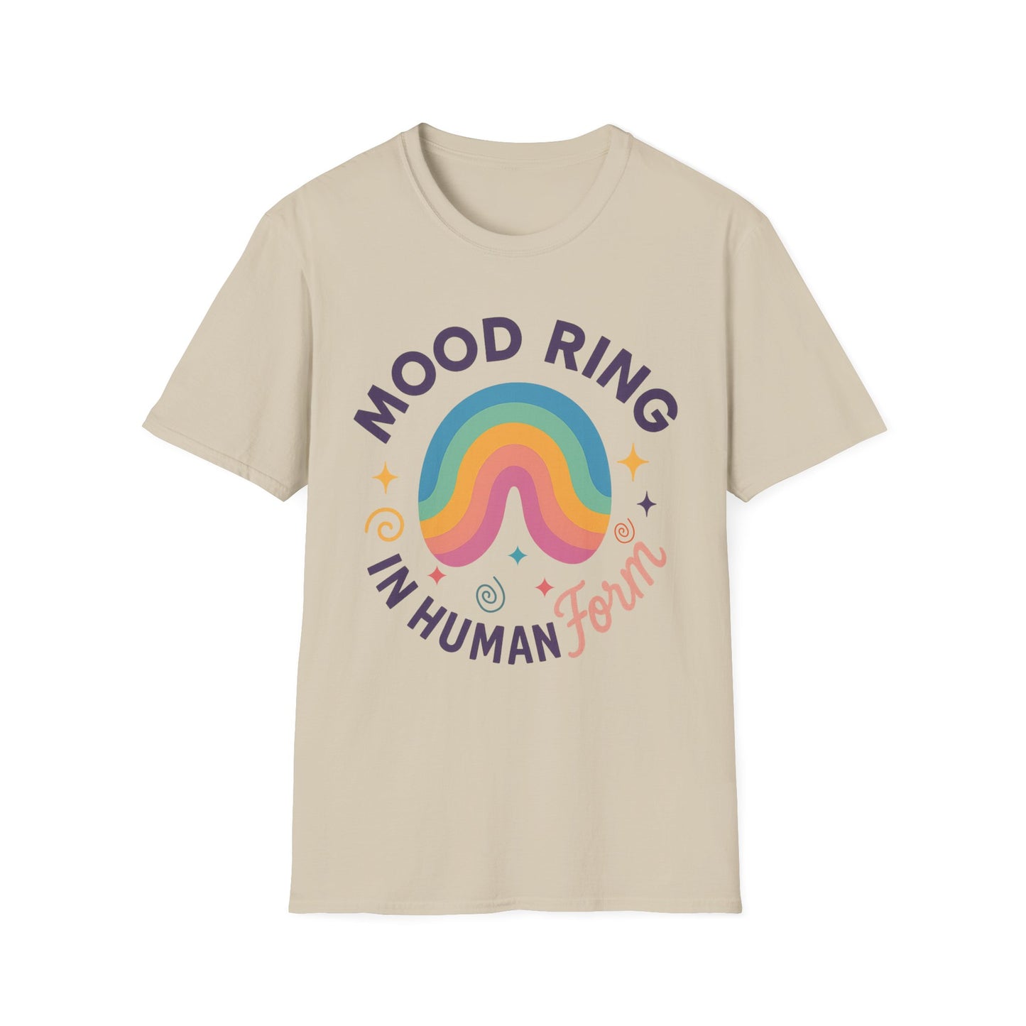 Mood Ring In Human Form -  Fun & Colorful Tee for Positive Vibes