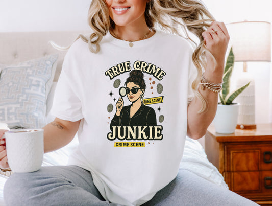 True Crime Junkie -Perfect for Crime Lovers & Unique Gift Ideas