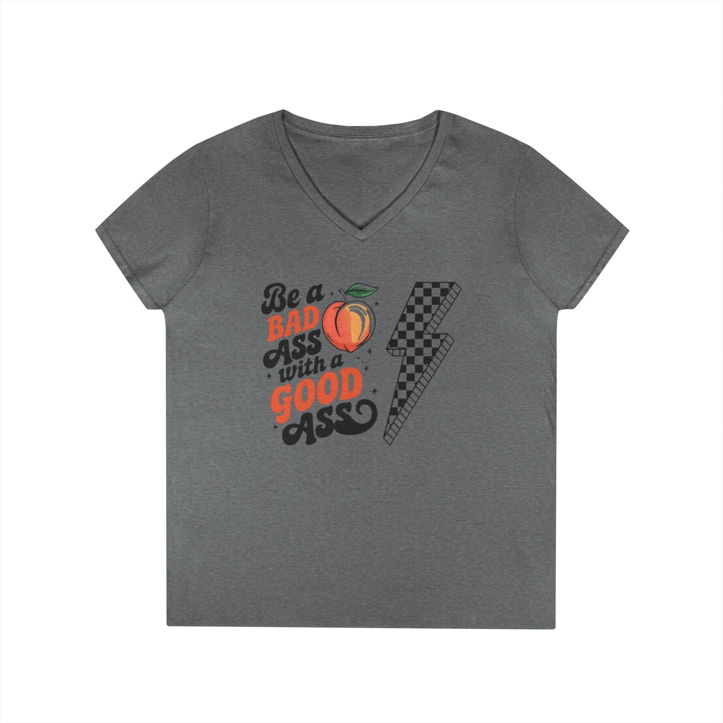 Be a Badass Ladies' V-Neck T-Shirt - Fun and Empowering Graphic Tee