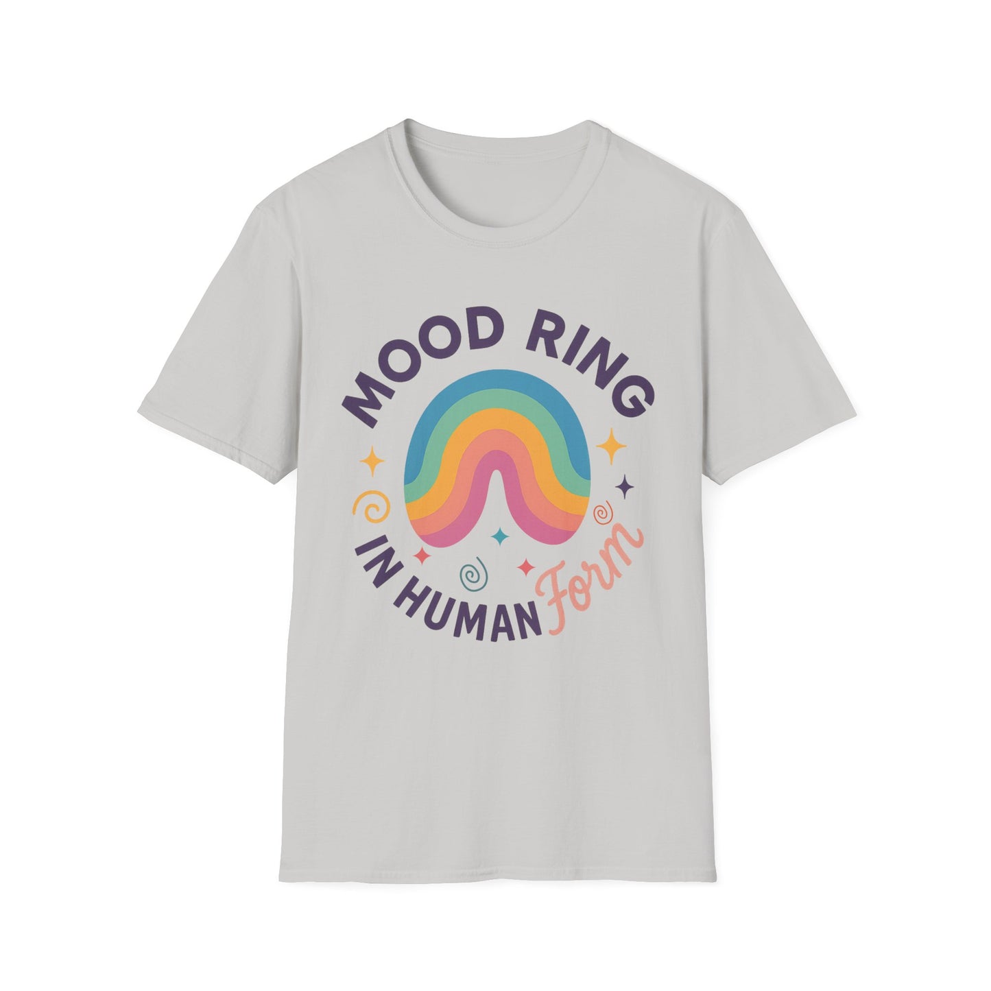Mood Ring In Human Form -  Fun & Colorful Tee for Positive Vibes