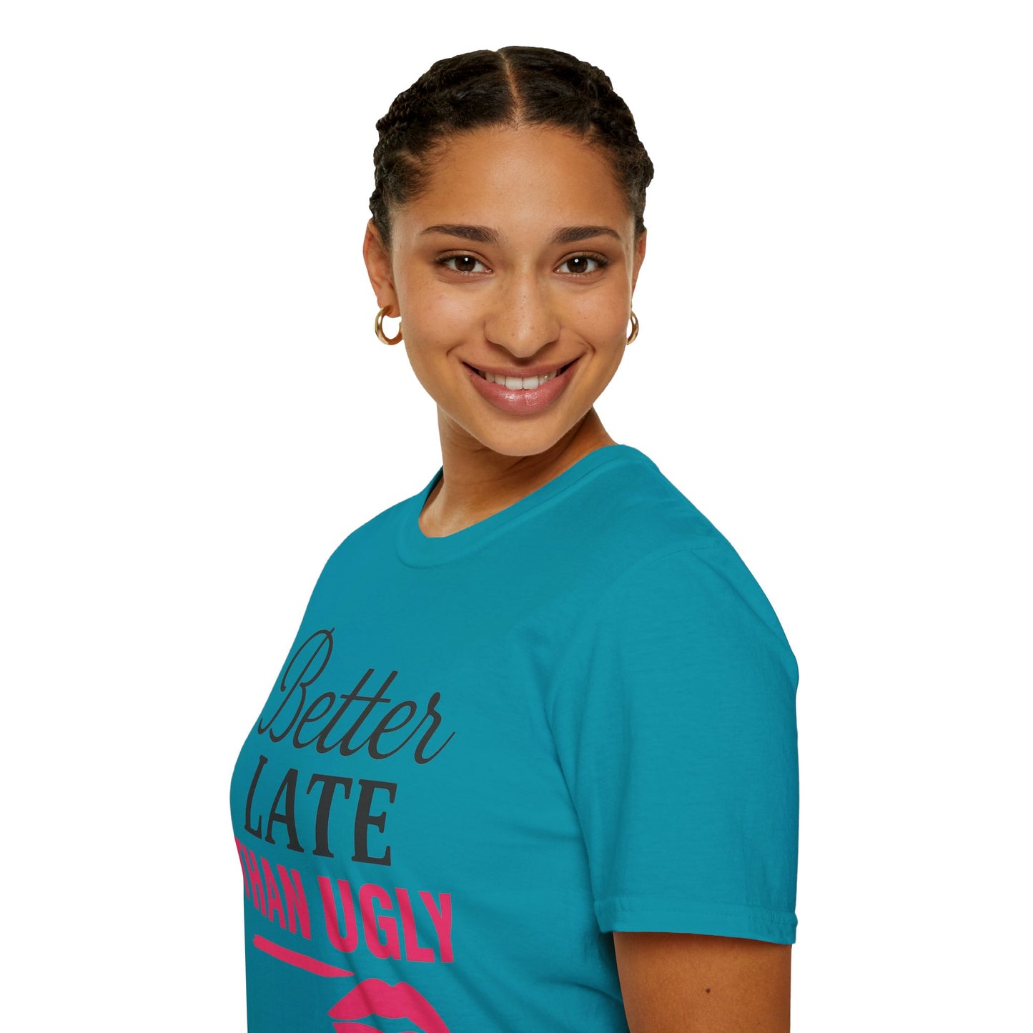 'Better Late Than Ugly' - For the Glam Humor