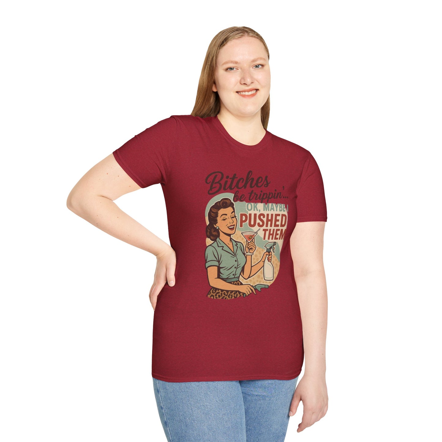 'Bitches Be Trippin' - Vintage Humor T-Shirt