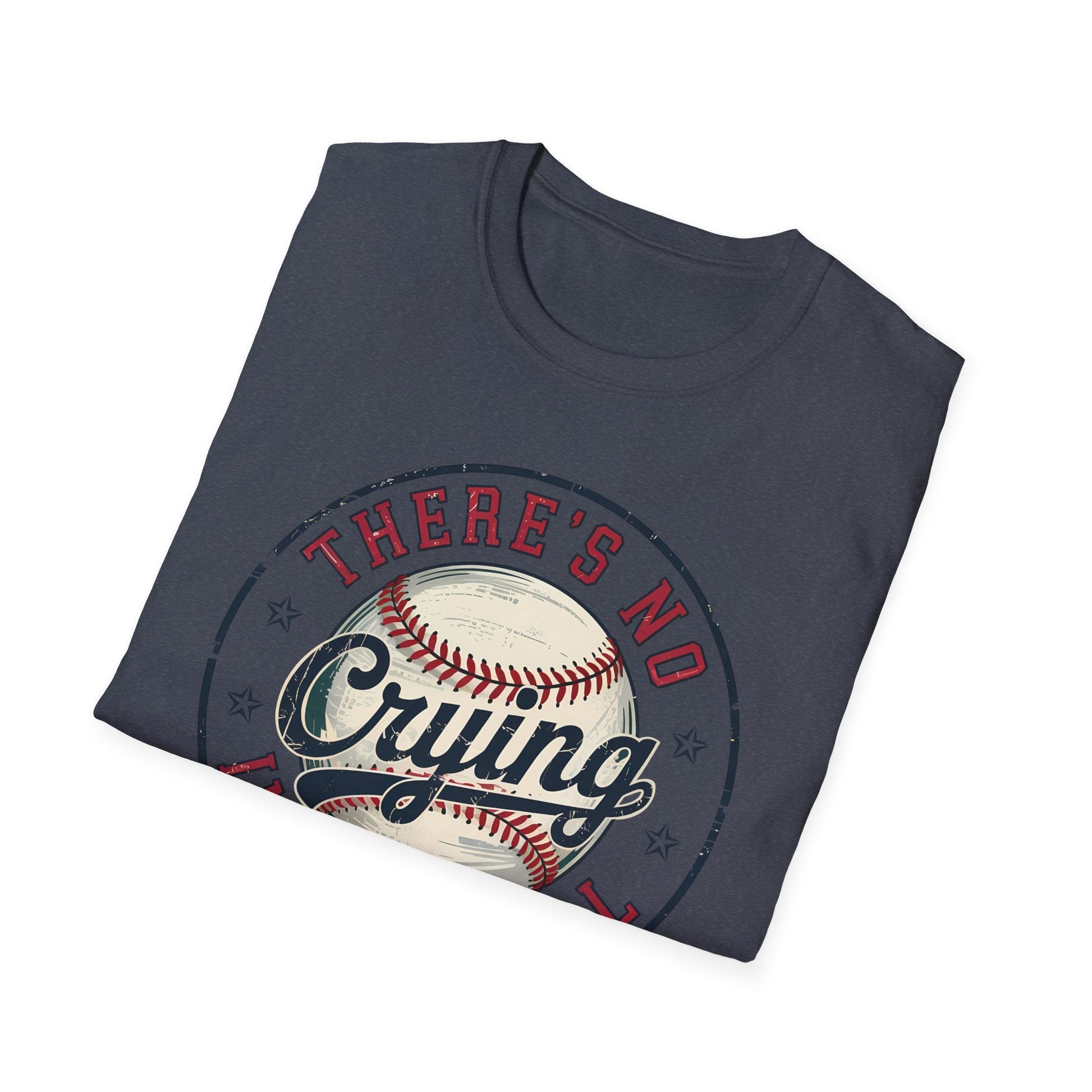 Baseball T-Shirt - There's no crying in baseball - Shirt Happens Graphics