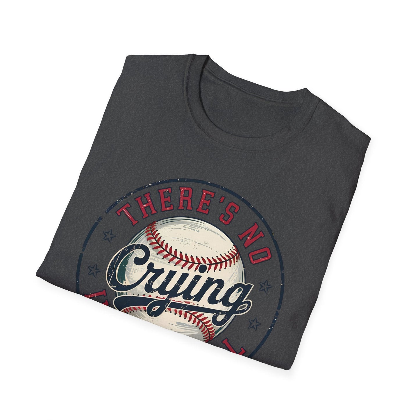 Baseball T-Shirt - There's no crying in baseball - Shirt Happens Graphics