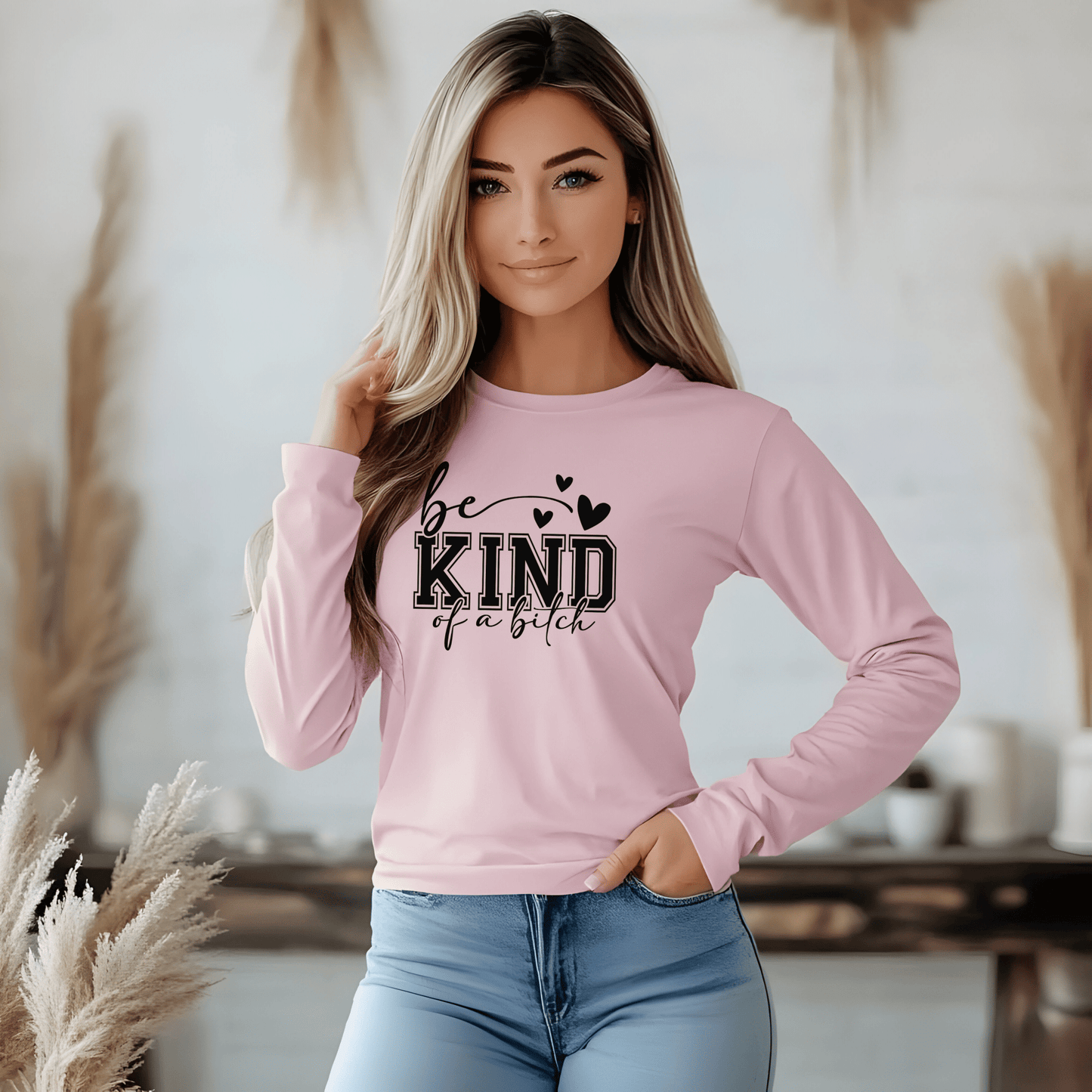 Be Kind of a Bitch - Inspirational Shirt, Casual Style, Gift for Friends, Kindness Reminder, Everyday Wear - Long sleeve crewneck tee - Shirt Happens Graphics