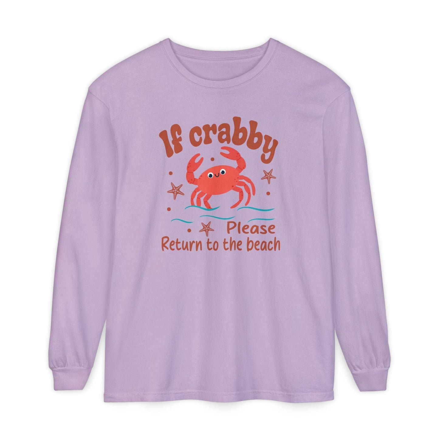Beach Vibes Long Sleeve T-Shirt, If Crabby Please Return to the Beach Shirt, Summer Casual Wear, Gift for Beach Lovers, Coastal Humor Tee - Shirt Happens Graphics