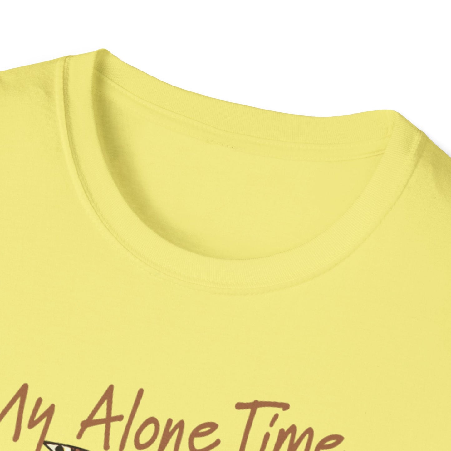 Cozy Self - Care T-Shirt: My Alone Time is for Everyone's Safety, Relaxation Gift, Casual Tee, Funny Shirt, Comfortable Wear - Shirt Happens Graphics
