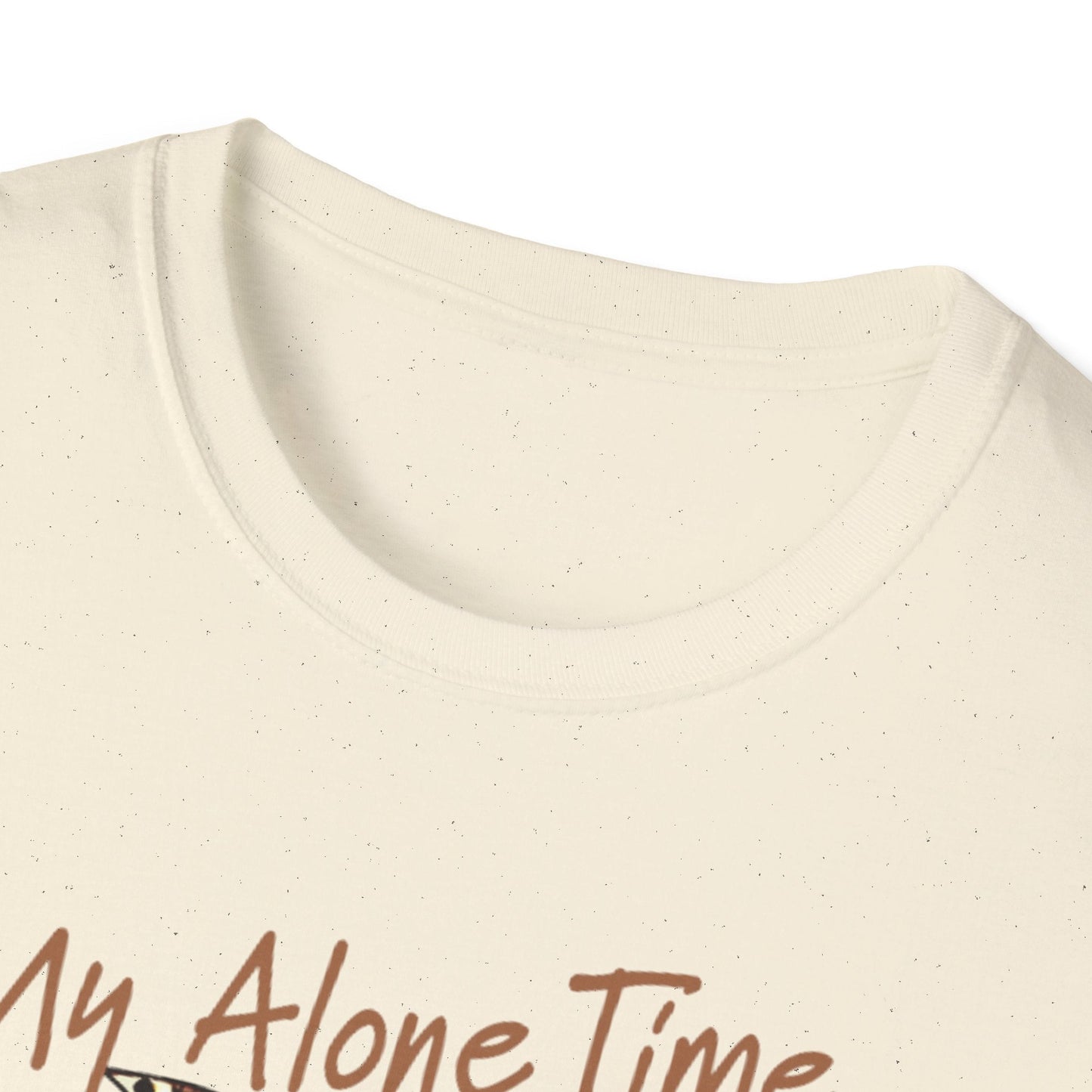 Cozy Self - Care T-Shirt: My Alone Time is for Everyone's Safety, Relaxation Gift, Casual Tee, Funny Shirt, Comfortable Wear - Shirt Happens Graphics