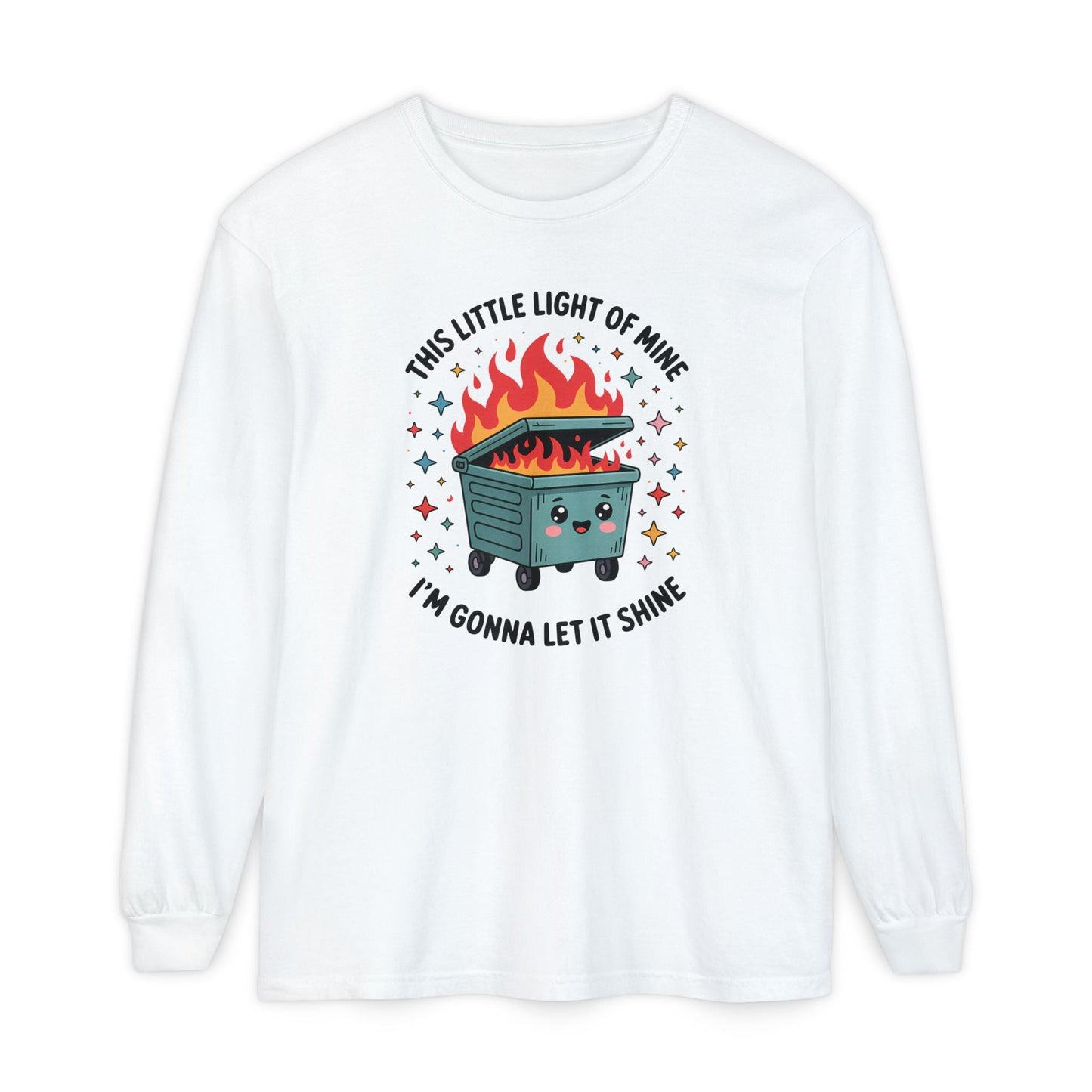 Cute Dumpster Fire Long Sleeve T-Shirt, Graphic Tee for Fun, Quirky Gift, Casual Outfit, Perfect for Summer, Lighthearted Apparel - Shirt Happens Graphics