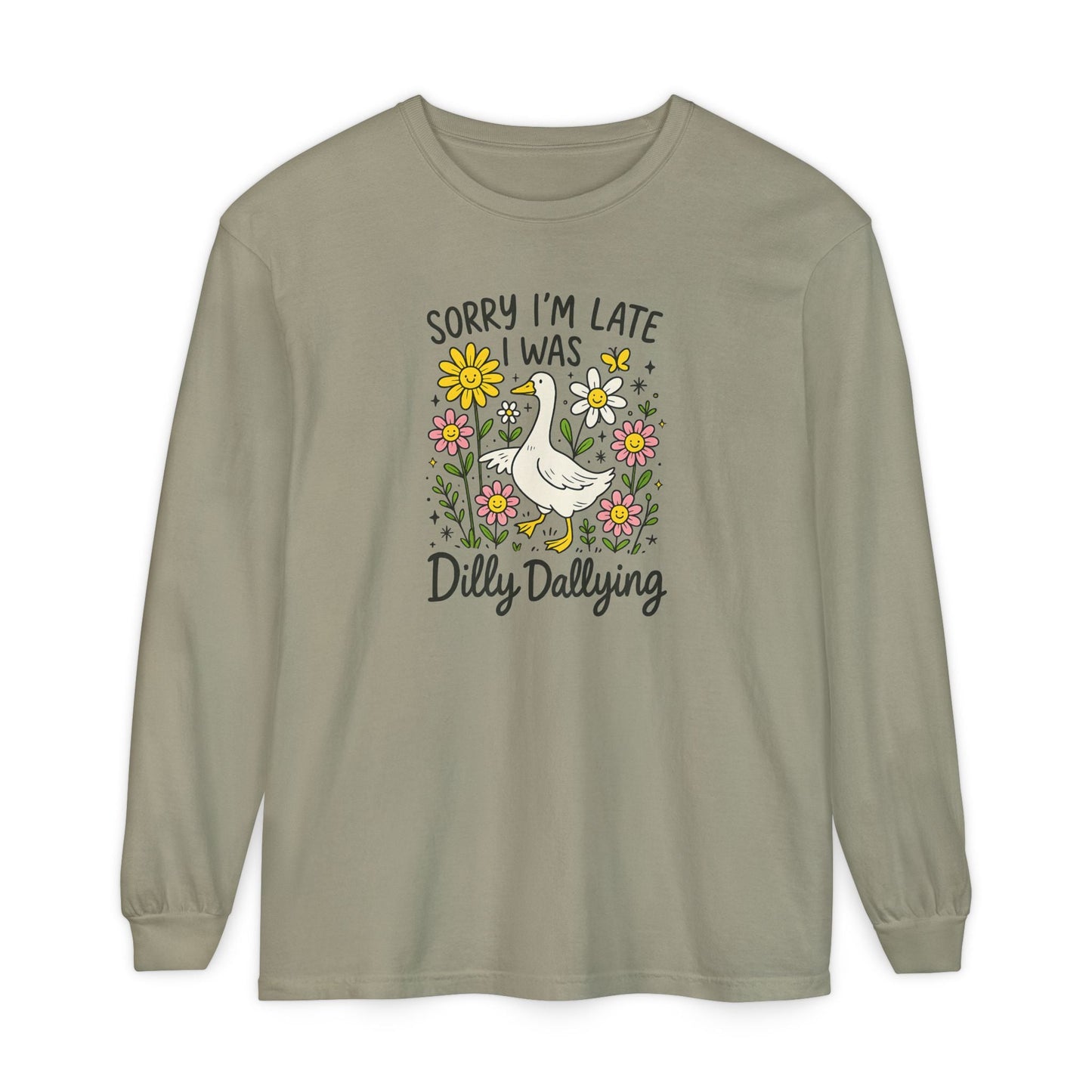 Dilly Dally Long Sleeve Tee - Unisex T-Shirt, Funny Graphic Shirt, Gift for Friends, Casualwear, Flower Art Top - Shirt Happens Graphics