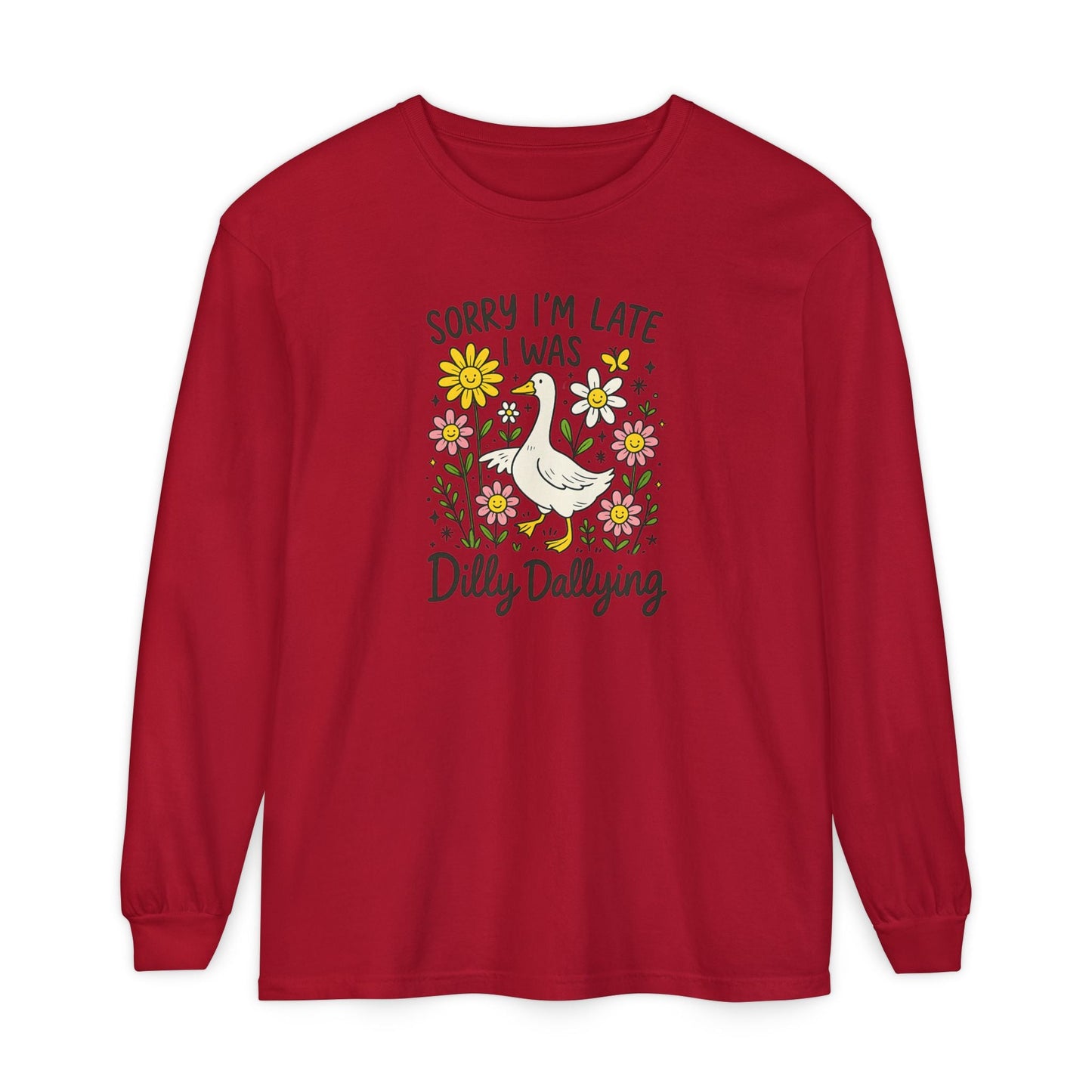 Dilly Dally Long Sleeve Tee - Unisex T-Shirt, Funny Graphic Shirt, Gift for Friends, Casualwear, Flower Art Top - Shirt Happens Graphics
