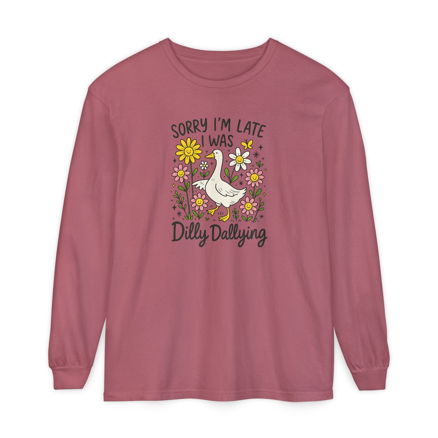 Dilly Dally Long Sleeve Tee - Unisex T-Shirt, Funny Graphic Shirt, Gift for Friends, Casualwear, Flower Art Top - Shirt Happens Graphics