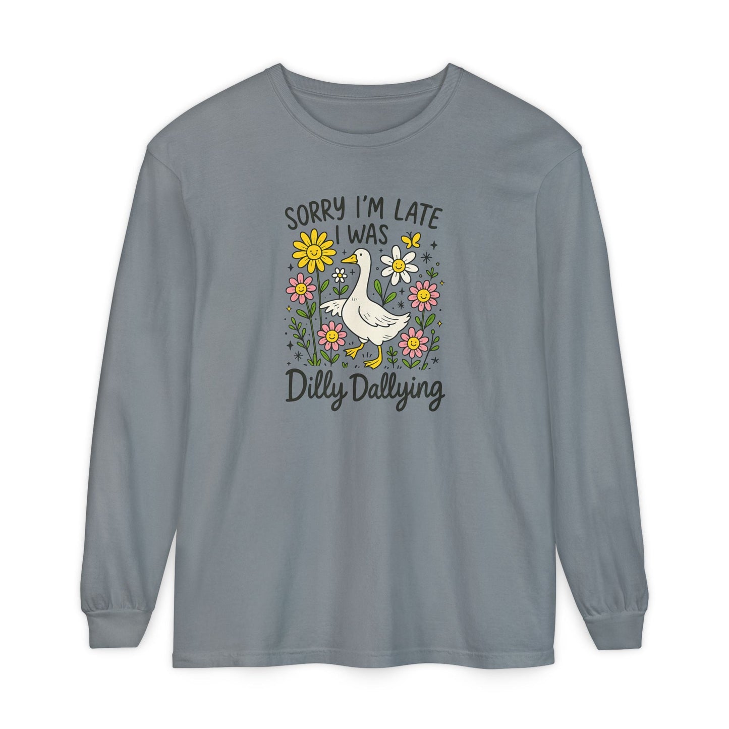 Dilly Dally Long Sleeve Tee - Unisex T-Shirt, Funny Graphic Shirt, Gift for Friends, Casualwear, Flower Art Top - Shirt Happens Graphics