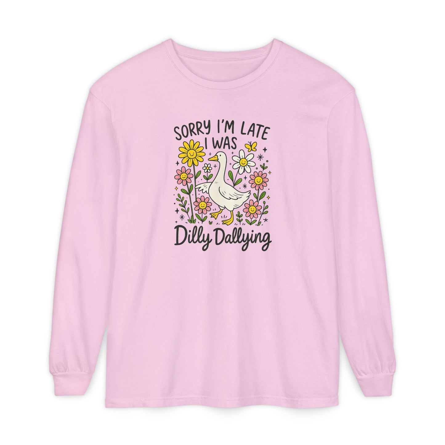 Dilly Dally Long Sleeve Tee - Unisex T-Shirt, Funny Graphic Shirt, Gift for Friends, Casualwear, Flower Art Top - Shirt Happens Graphics
