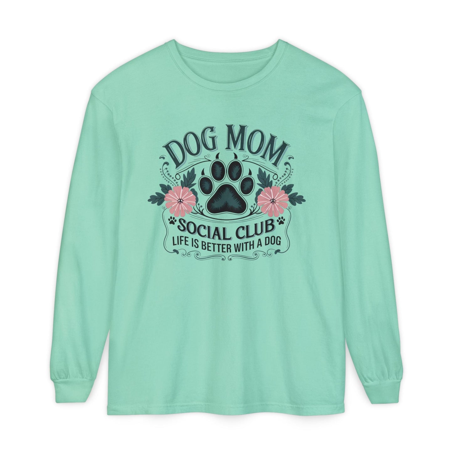 Dog Mom Long Sleeve T-Shirt, Pet Lover Apparel, Dog Lover Gift, Soft Cotton Tee, Cute Dog Mom Shirt, Birthday Gift for Dog Moms - Shirt Happens Graphics