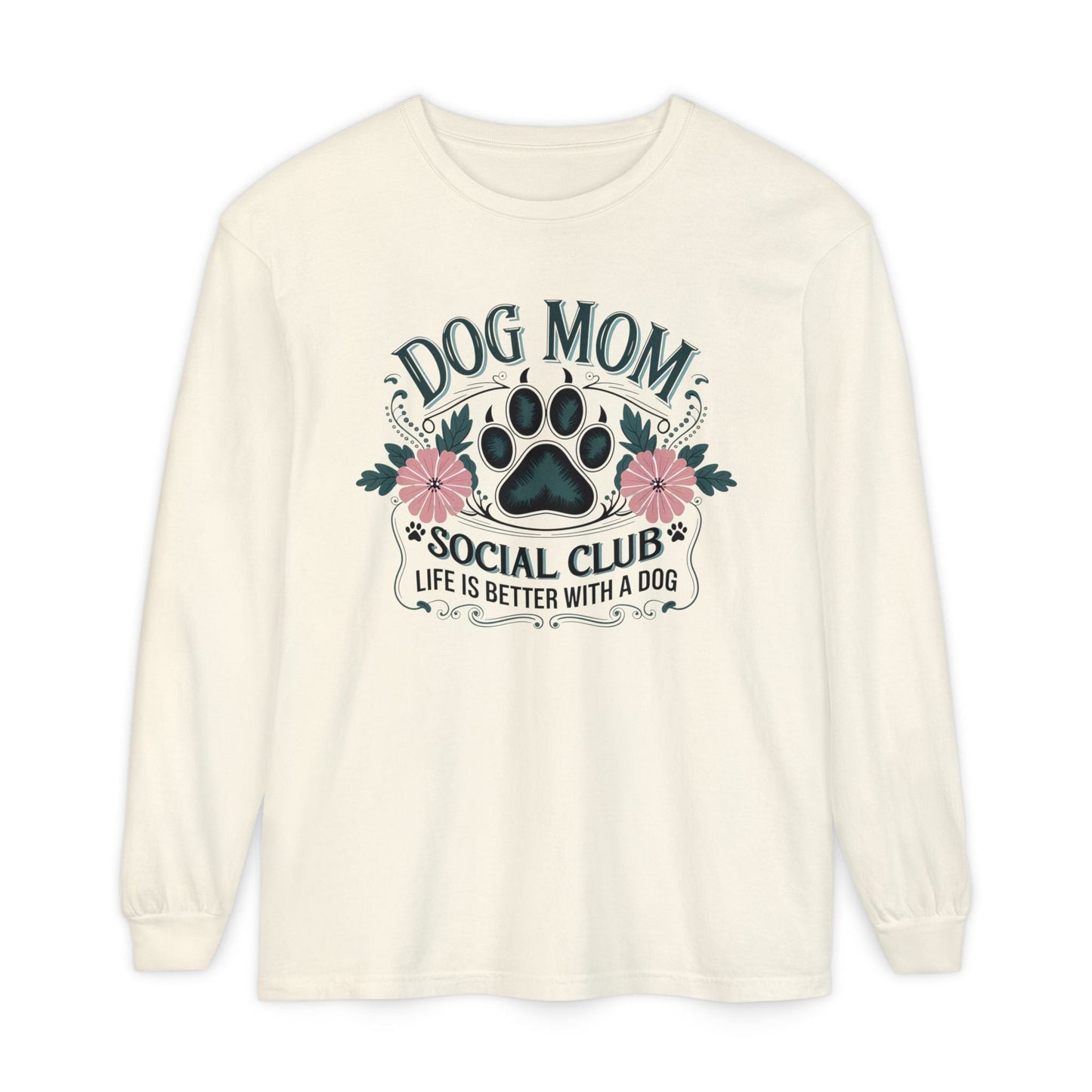 Dog Mom Long Sleeve T-Shirt, Pet Lover Apparel, Dog Lover Gift, Soft Cotton Tee, Cute Dog Mom Shirt, Birthday Gift for Dog Moms - Shirt Happens Graphics