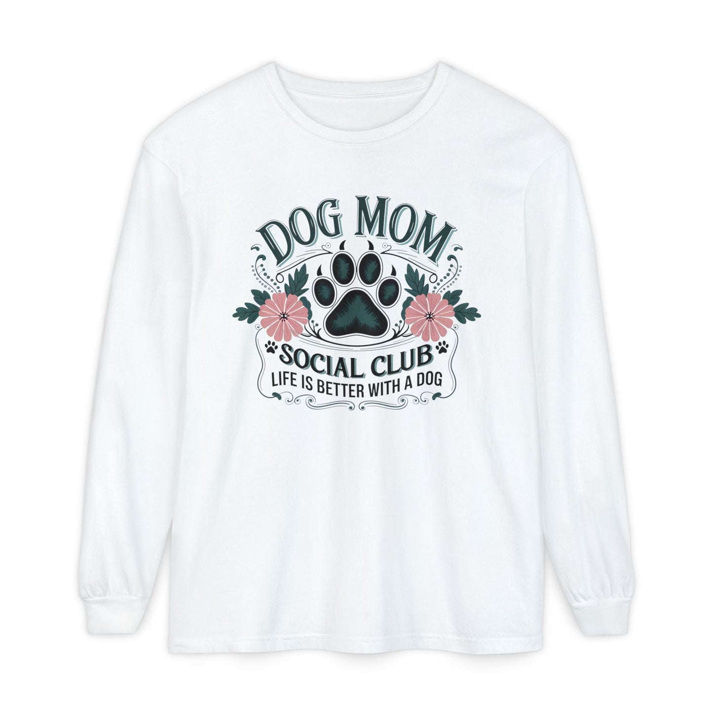 Dog Mom Long Sleeve T-Shirt, Pet Lover Apparel, Dog Lover Gift, Soft Cotton Tee, Cute Dog Mom Shirt, Birthday Gift for Dog Moms - Shirt Happens Graphics