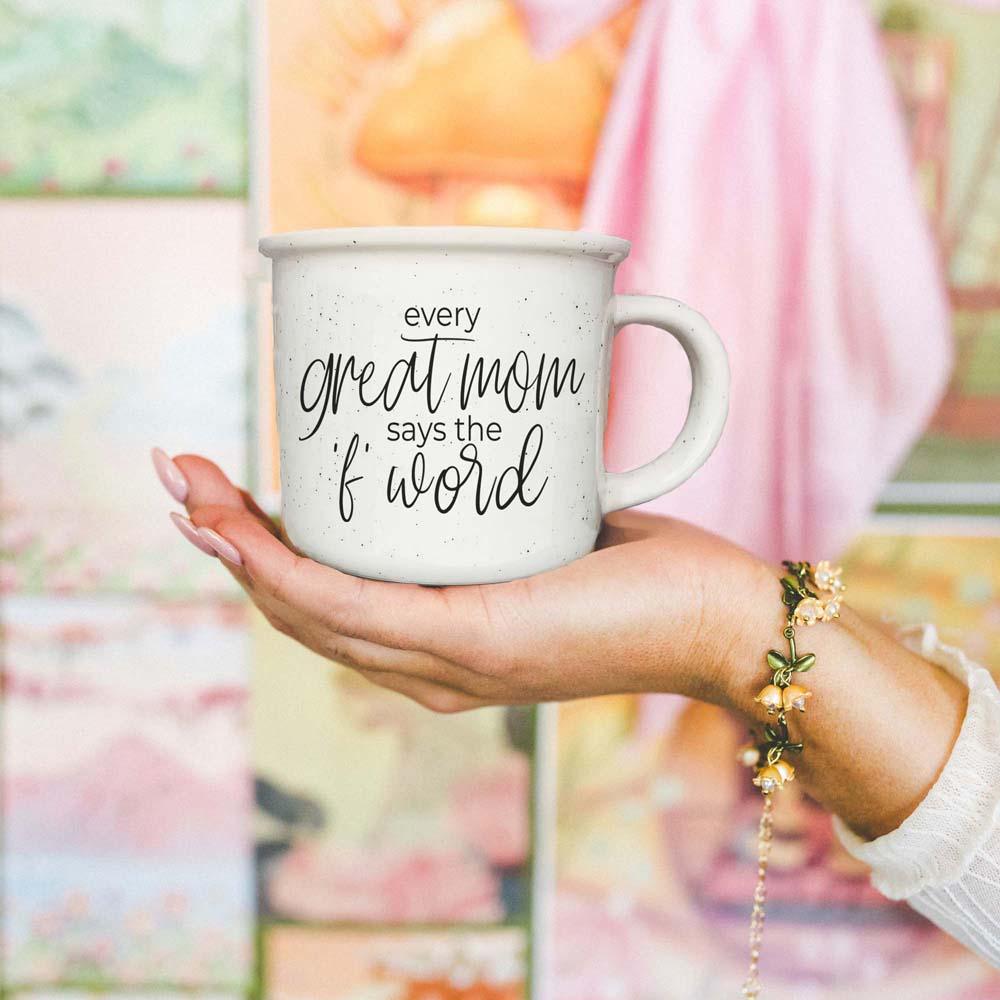 Every Great Mom Says 14.5oz - Shirt Happens Graphics