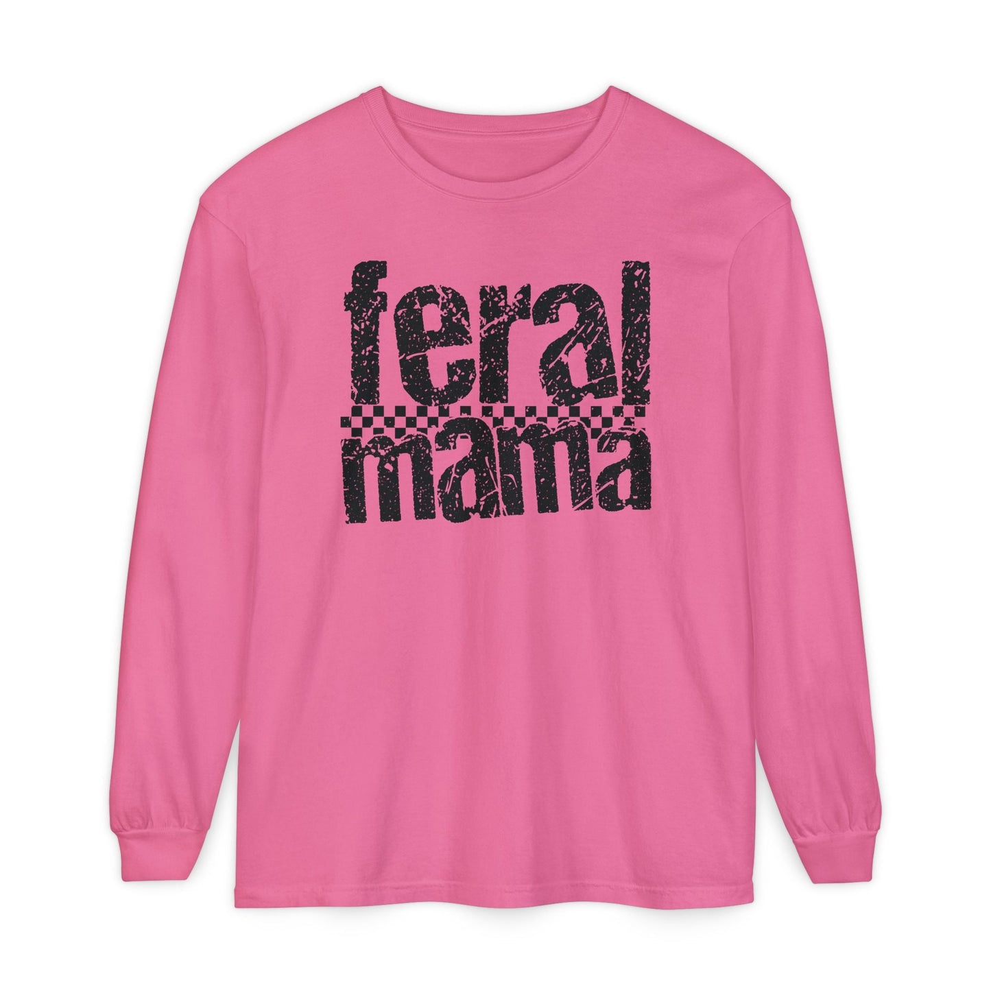 Feral Mama Long Sleeve T-Shirt - Stylish Casual Wear, Great for Moms, Gifts for Mother's Day, Birthday Apparel, Everyday Comfort - Shirt Happens Graphics