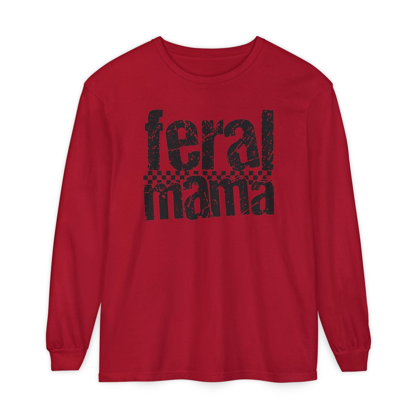 Feral Mama Long Sleeve T-Shirt - Stylish Casual Wear, Great for Moms, Gifts for Mother's Day, Birthday Apparel, Everyday Comfort - Shirt Happens Graphics