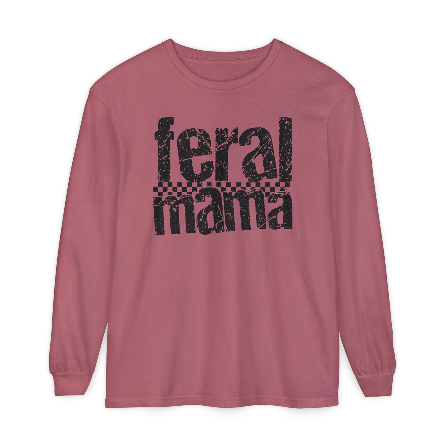 Feral Mama Long Sleeve T-Shirt - Stylish Casual Wear, Great for Moms, Gifts for Mother's Day, Birthday Apparel, Everyday Comfort - Shirt Happens Graphics