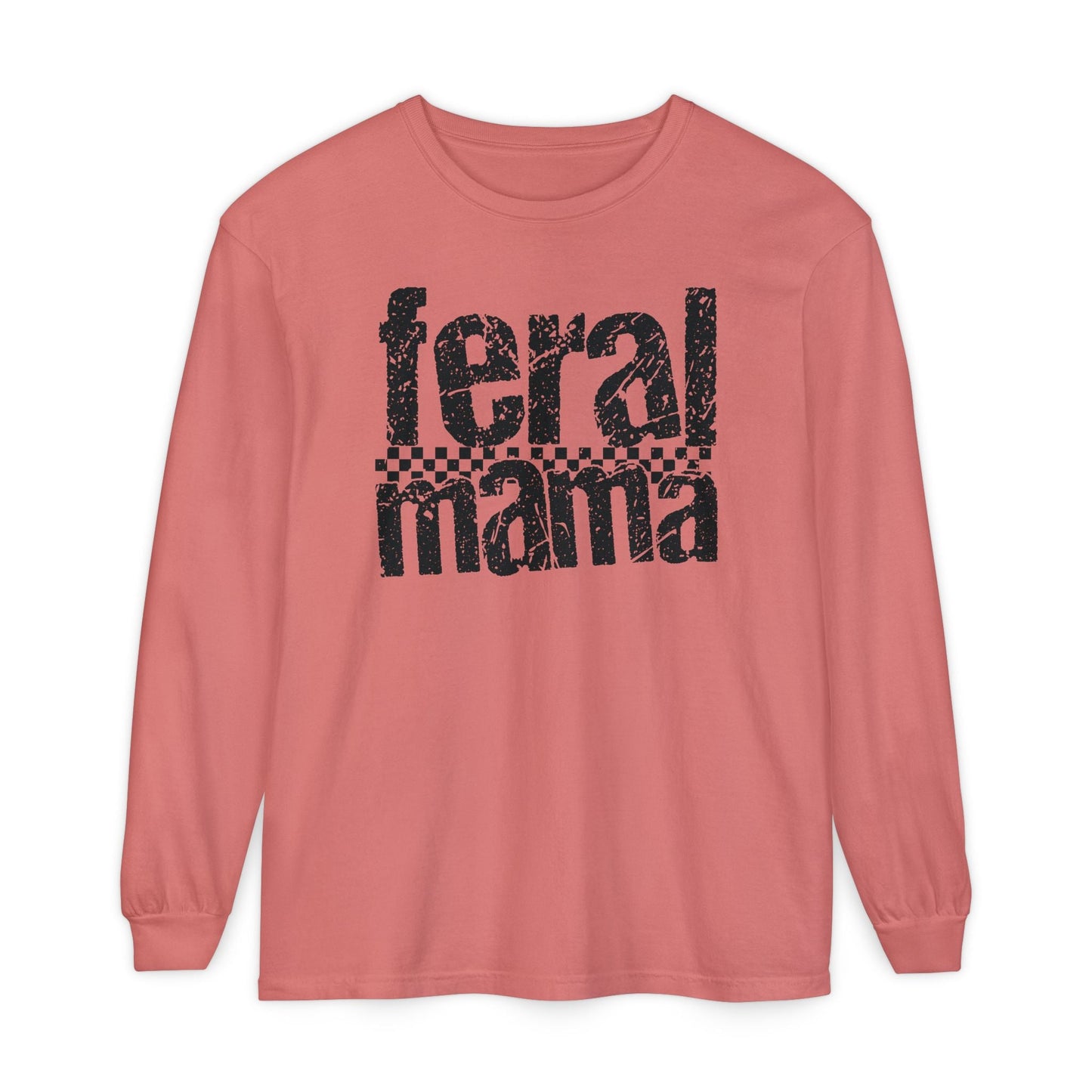 Feral Mama Long Sleeve T-Shirt - Stylish Casual Wear, Great for Moms, Gifts for Mother's Day, Birthday Apparel, Everyday Comfort - Shirt Happens Graphics