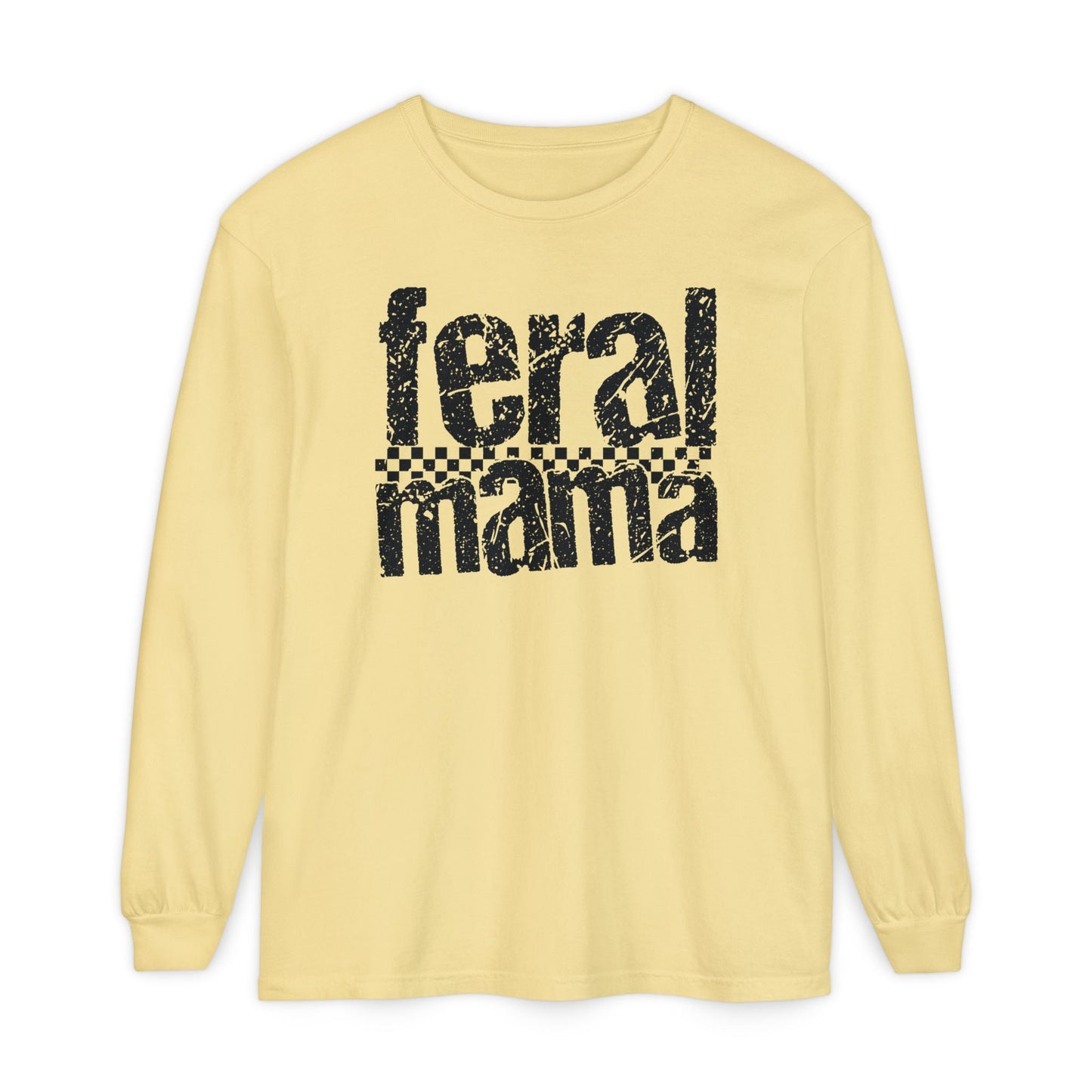 Feral Mama Long Sleeve T-Shirt - Stylish Casual Wear, Great for Moms, Gifts for Mother's Day, Birthday Apparel, Everyday Comfort - Shirt Happens Graphics