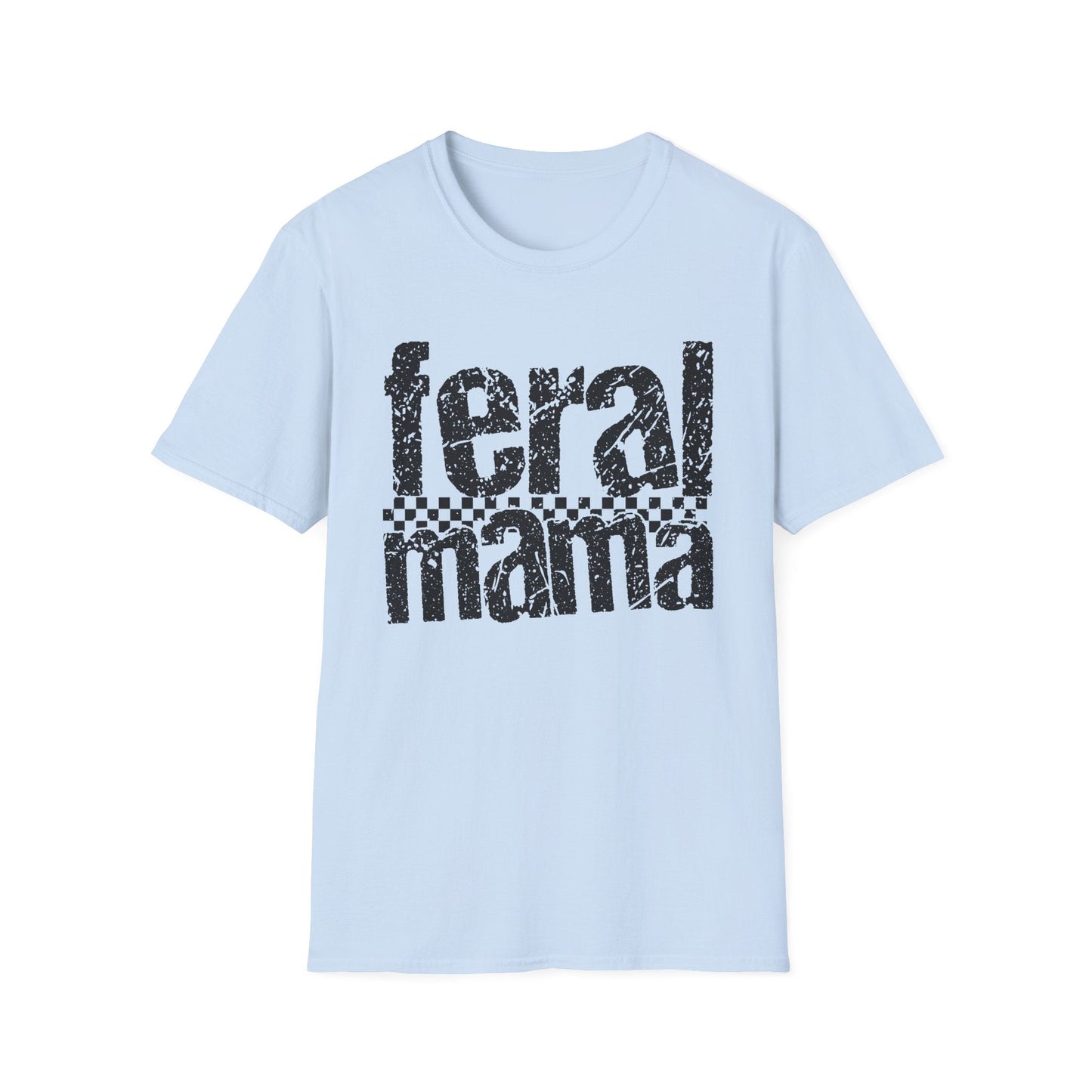 Feral Mama Unisex Softstyle T-Shirt, Funny Gift for Moms, Casual Wear, Graphic Tee, Mother's Day Present, Everyday Comfort - Shirt Happens Graphics