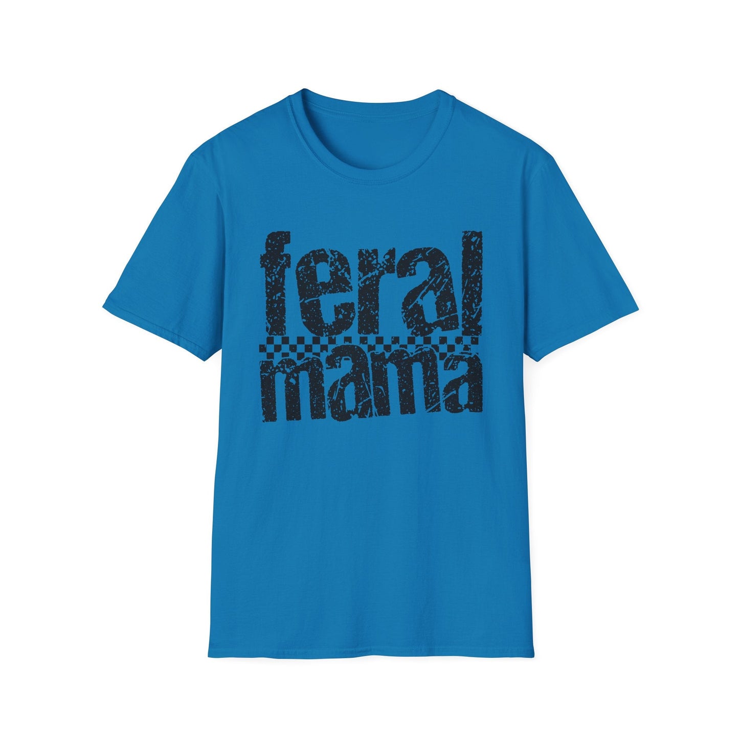 Feral Mama Unisex Softstyle T-Shirt, Funny Gift for Moms, Casual Wear, Graphic Tee, Mother's Day Present, Everyday Comfort - Shirt Happens Graphics