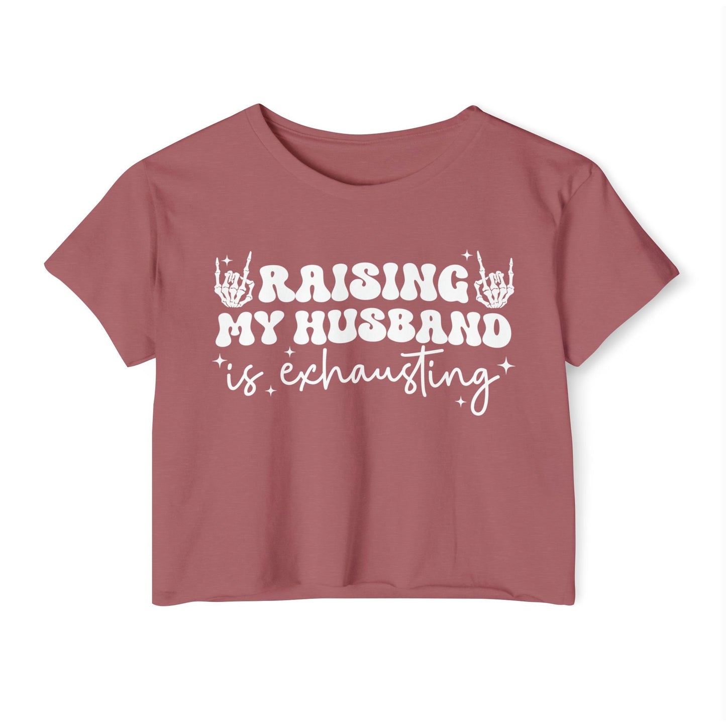 Festival Vibe Women's Crop Top - Raising My Husband is Exhausting, Boho Chic Shirt, Concert Apparel, Gift for Moms, Casual Summer Top - Shirt Happens Graphics