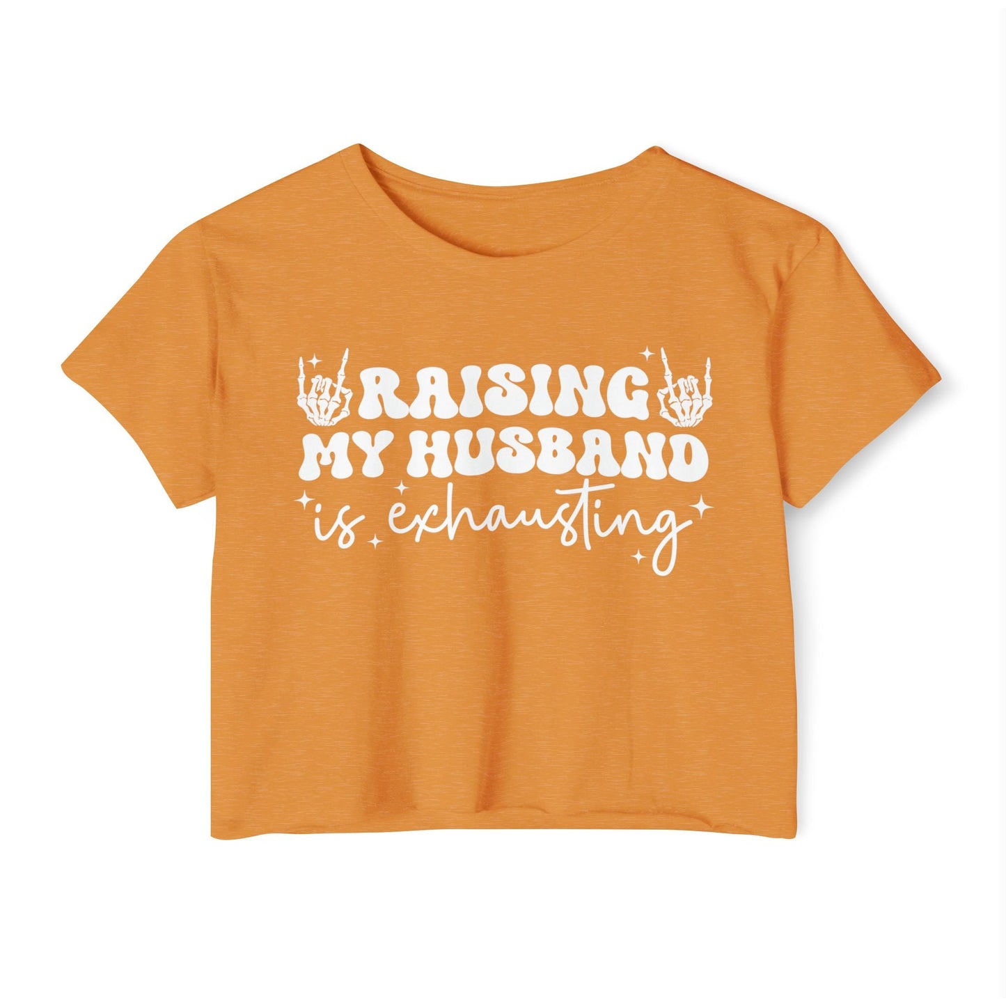 Festival Vibe Women's Crop Top - Raising My Husband is Exhausting, Boho Chic Shirt, Concert Apparel, Gift for Moms, Casual Summer Top - Shirt Happens Graphics
