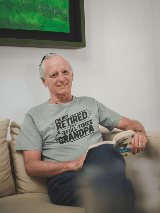 Funny Grandpa T-Shirt - I'm Not Retired, Full - Time Grandpa Gift, Unisex Tee for Family Occasions, Perfect for Father's Day - Shirt Happens Graphics