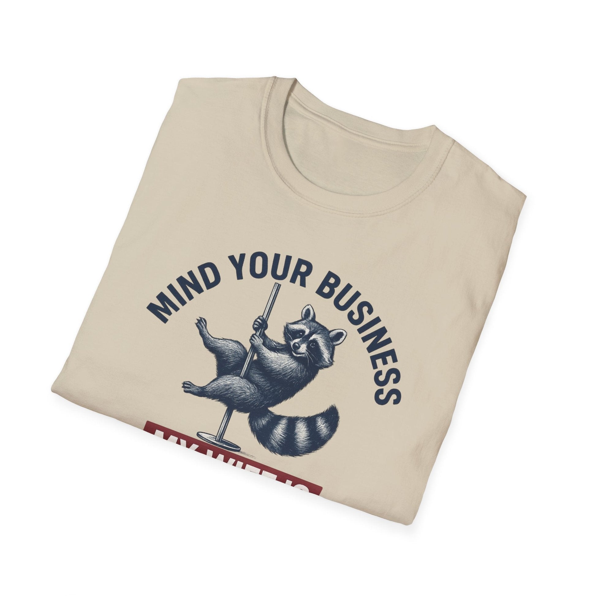 Funny Raccoon T-Shirt - Mind Your Business, Perfect for Gifting on Anniversaries, Birthdays, Casual Outings, Gift for Spouses, [...] - Shirt Happens Graphics