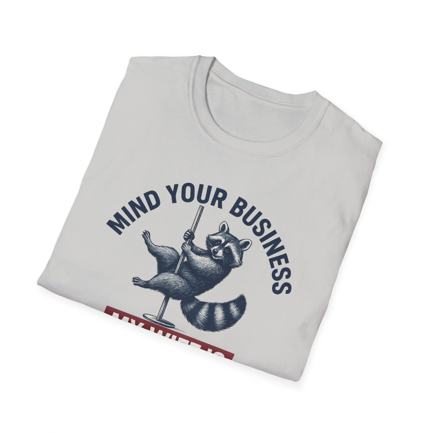 Funny Raccoon T-Shirt - Mind Your Business, Perfect for Gifting on Anniversaries, Birthdays, Casual Outings, Gift for Spouses, [...] - Shirt Happens Graphics