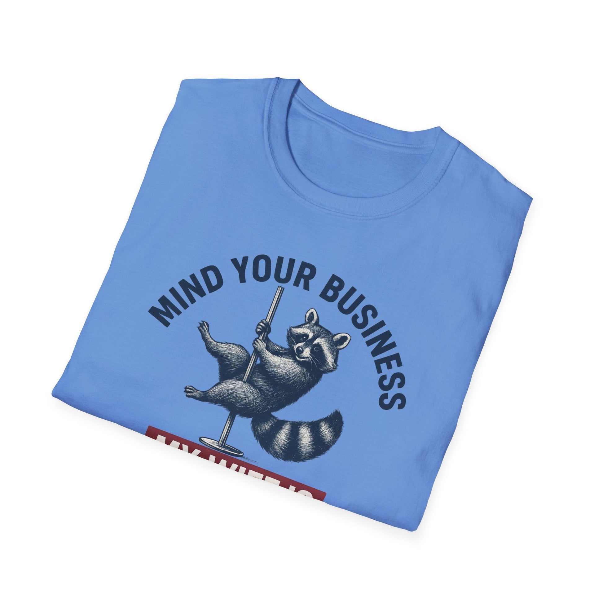 Funny Raccoon T-Shirt - Mind Your Business, Perfect for Gifting on Anniversaries, Birthdays, Casual Outings, Gift for Spouses, [...] - Shirt Happens Graphics