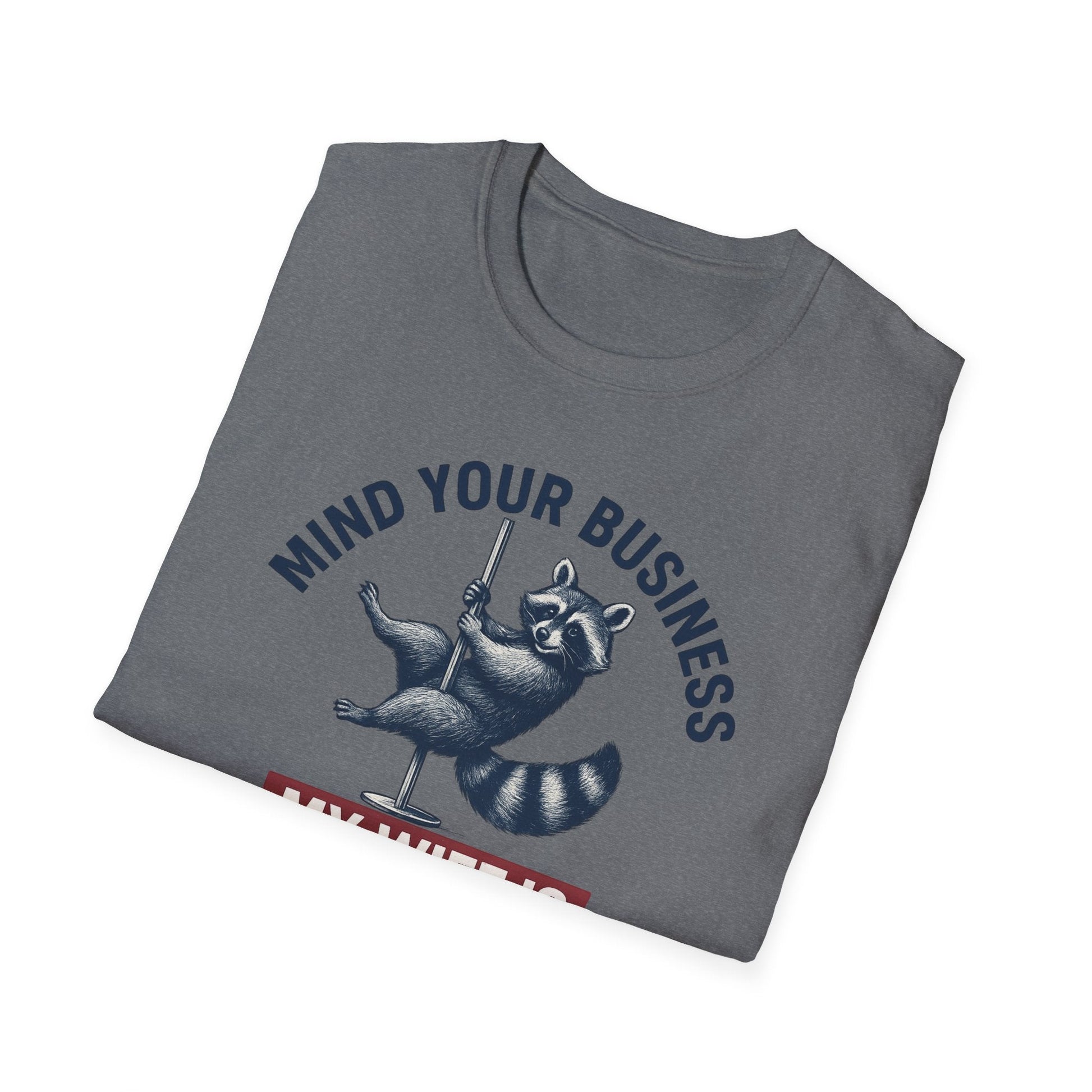 Funny Raccoon T-Shirt - Mind Your Business, Perfect for Gifting on Anniversaries, Birthdays, Casual Outings, Gift for Spouses, [...] - Shirt Happens Graphics