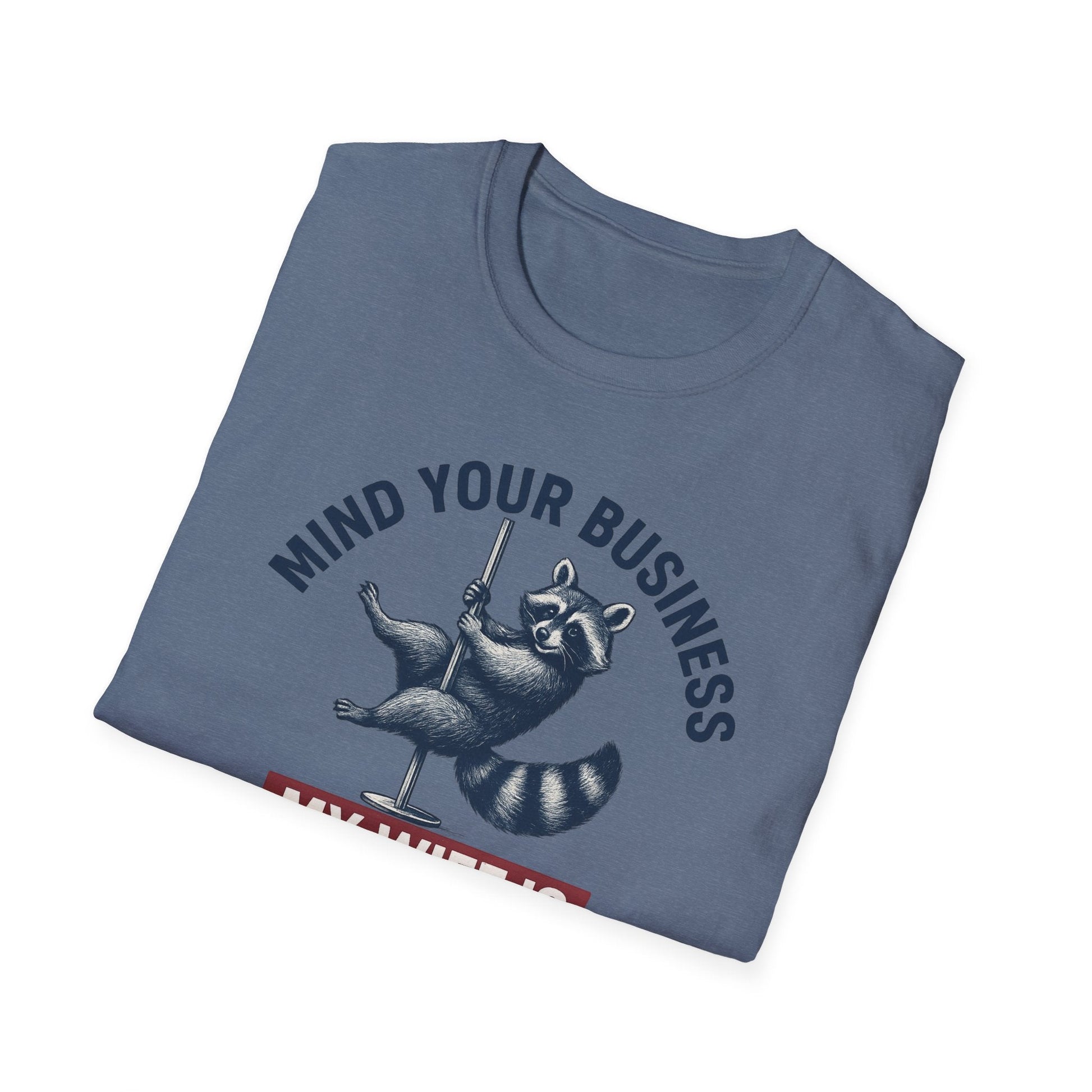 Funny Raccoon T-Shirt - Mind Your Business, Perfect for Gifting on Anniversaries, Birthdays, Casual Outings, Gift for Spouses, [...] - Shirt Happens Graphics