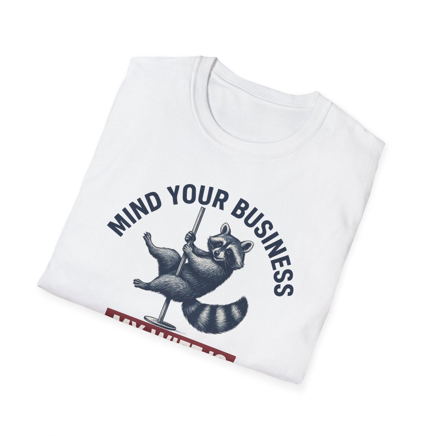 Funny Raccoon T-Shirt - Mind Your Business, Perfect for Gifting on Anniversaries, Birthdays, Casual Outings, Gift for Spouses, [...] - Shirt Happens Graphics