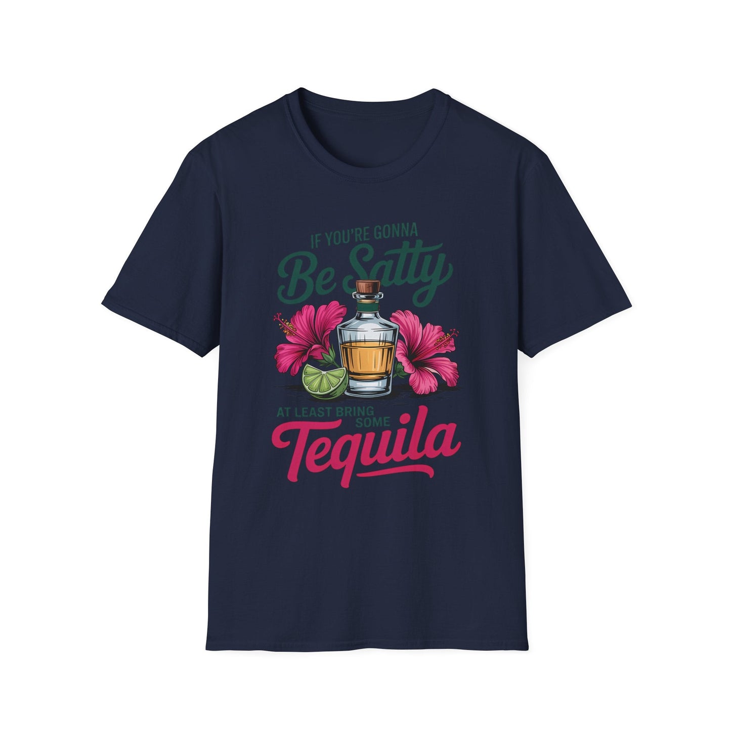 Funny Tequila T-Shirt, Be Salty Quote - Shirt Happens Graphics