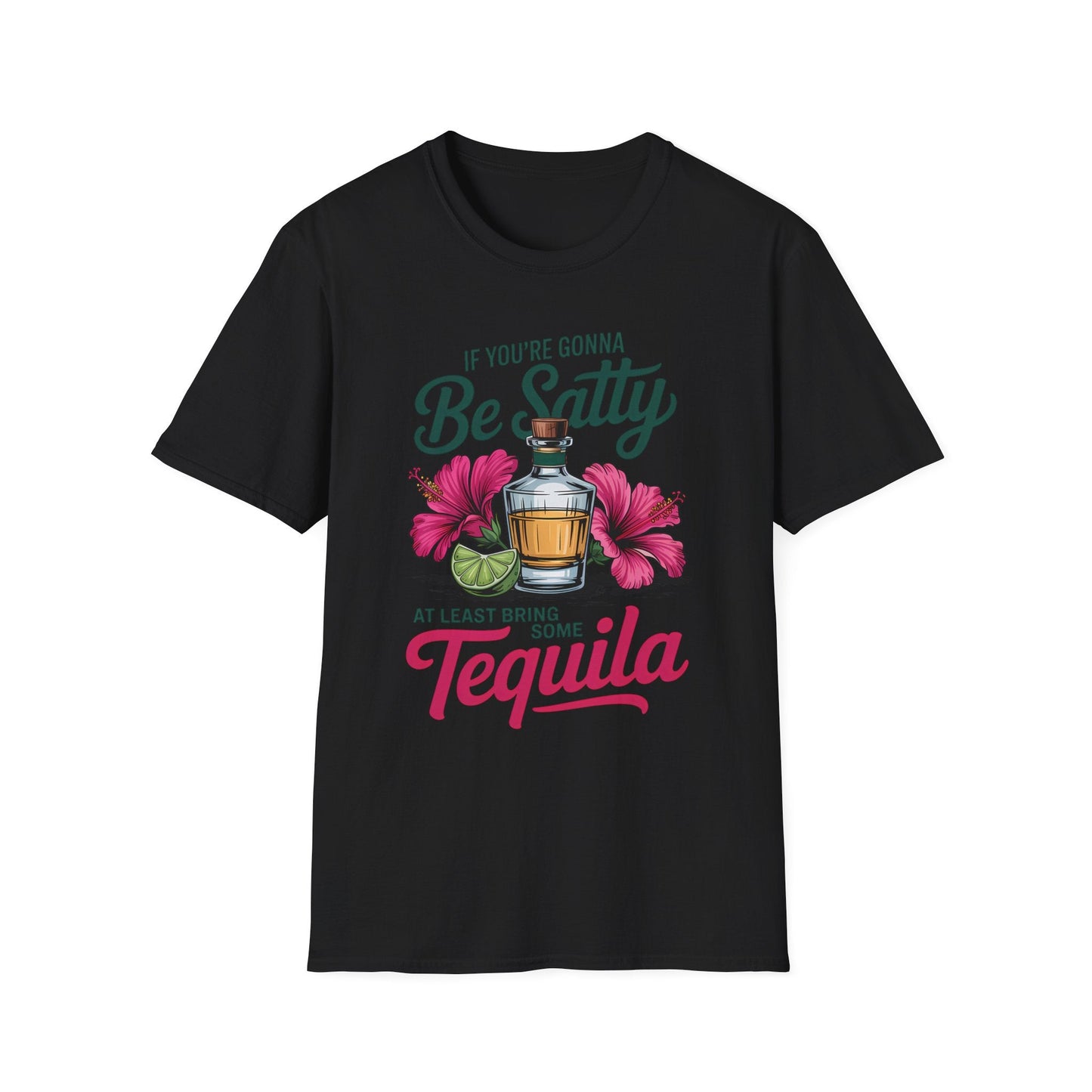 Funny Tequila T-Shirt, Be Salty Quote - Shirt Happens Graphics