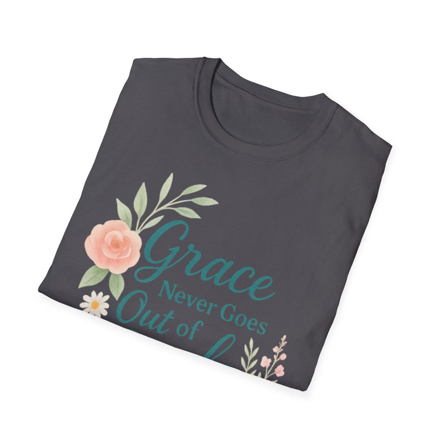 Grace Never Goes Out of Style - Floral Quote T-Shirt - Shirt Happens Graphics