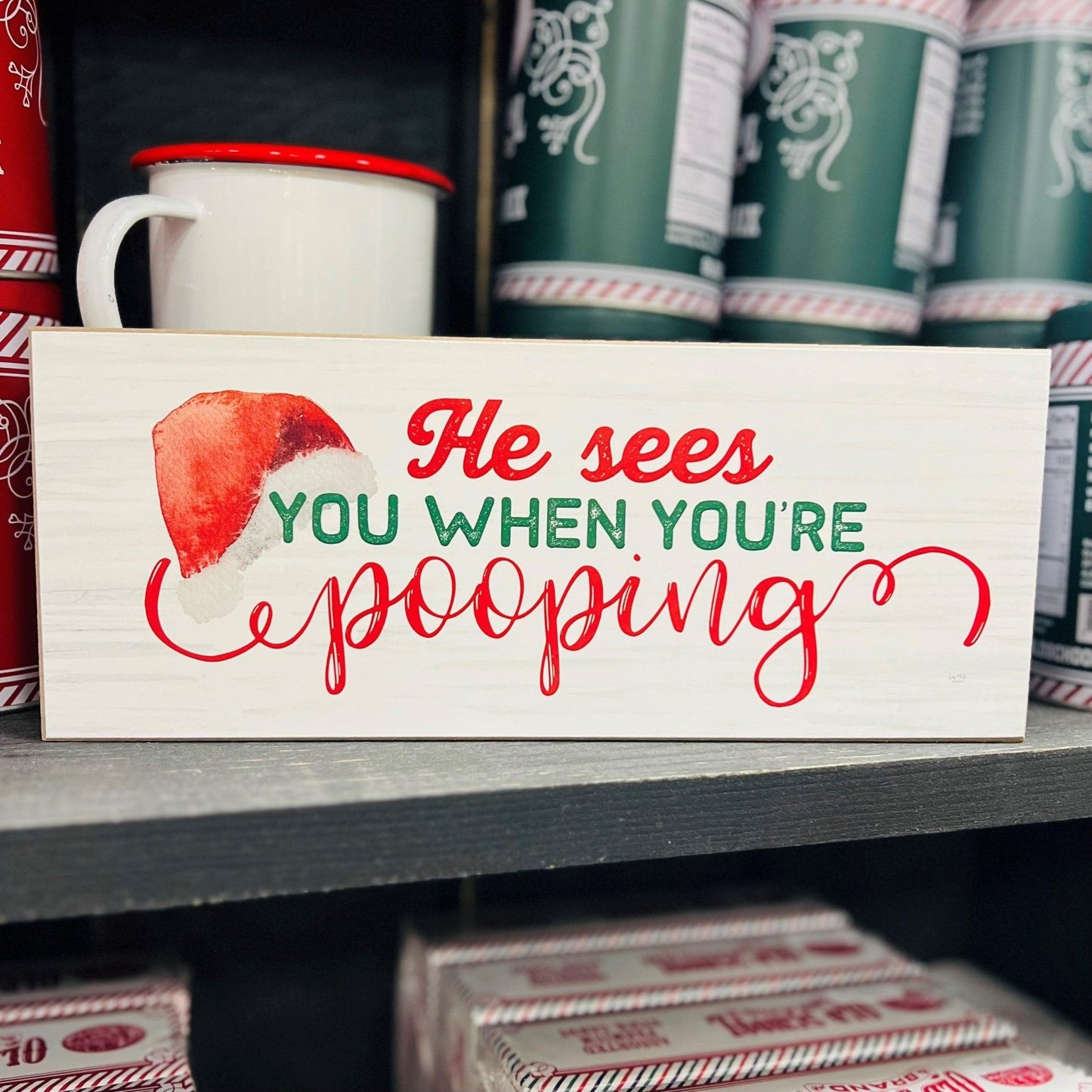 He Sees You Sign - Shirt Happens Graphics