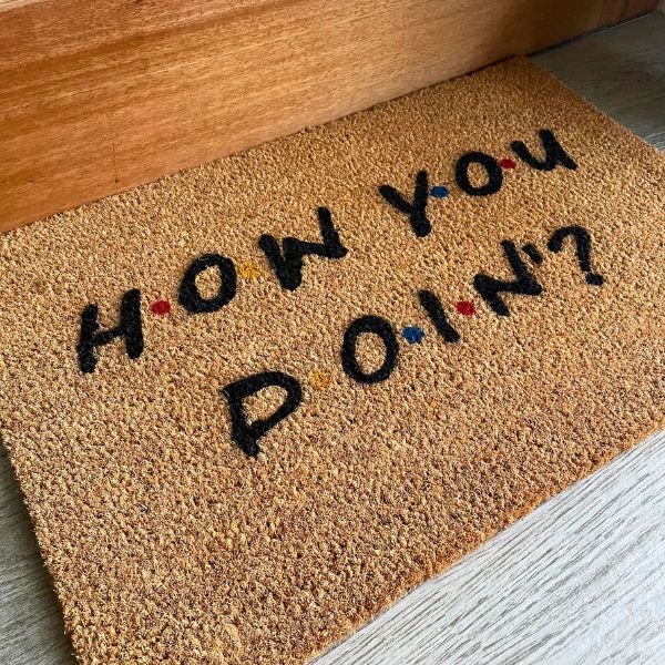 How You Doin'? doormat - Shirt Happens Graphics