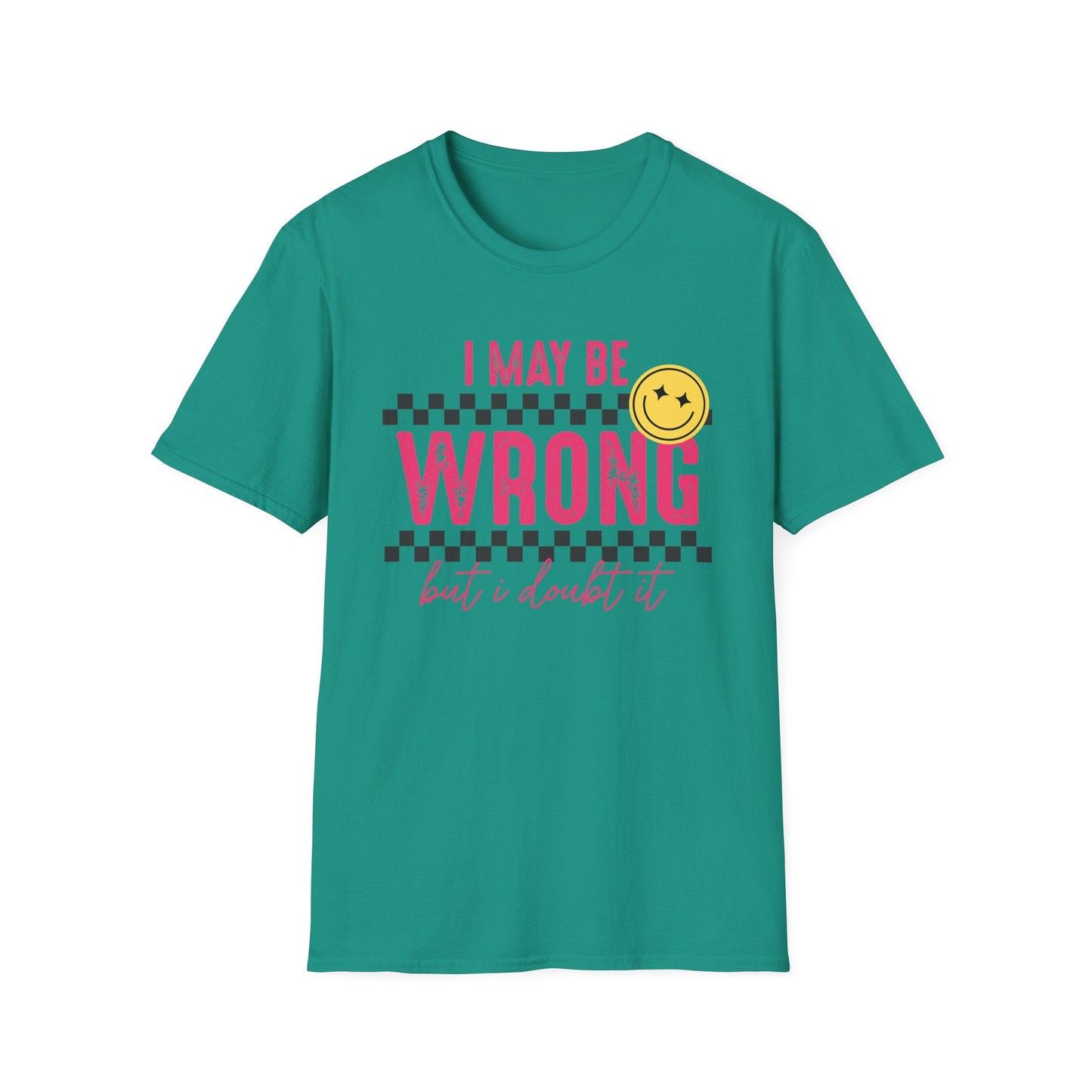 I may be wrong, but probably not - Funny graphic tee - Shirt Happens Graphics